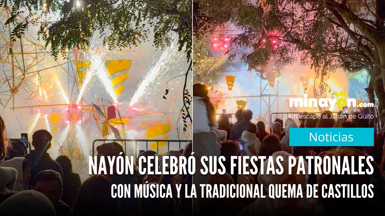 Nayón celebró sus fiestas patronales con música y la tradicional quema de castillos