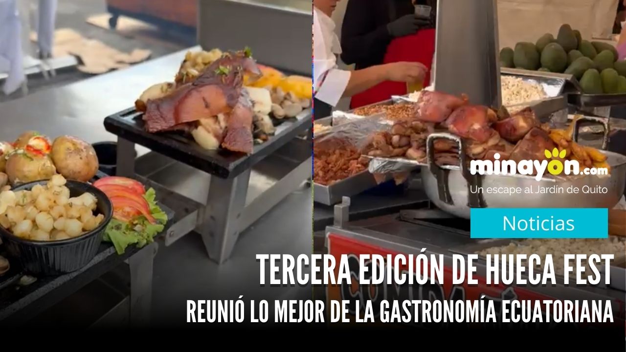 Tercera edición de Hueca Fest reunió lo mejor de la gastronomía ecuatoriana