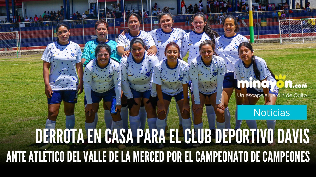 Derrota en Casa para el Club Deportivo Davis ante Atlético del Valle de La Merced