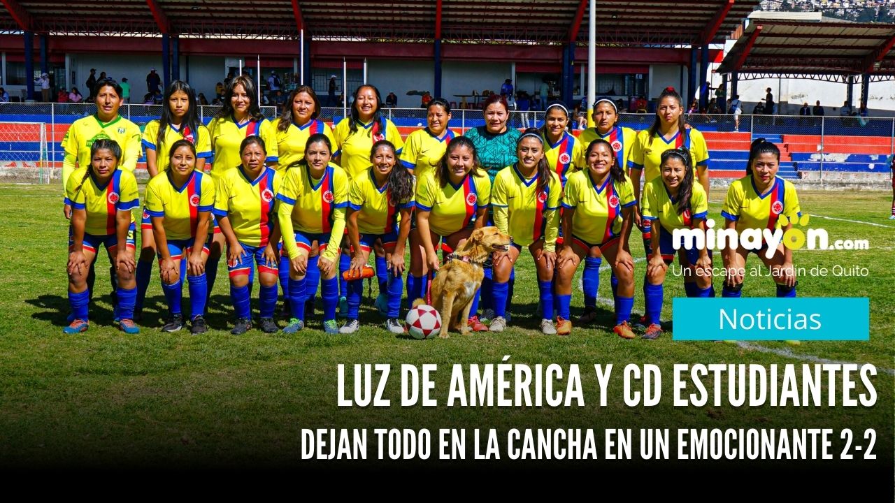 Luz de América y CD Estudiantes dejan todo en la cancha en un emocionante 2-2