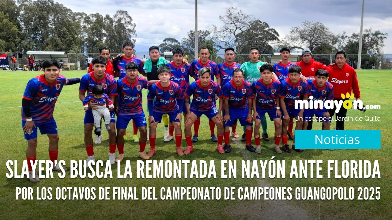 Slayer’s busca la remontada en Nayón ante Florida por los octavos de final del Campeonato de Campeones Guangopolo 2025