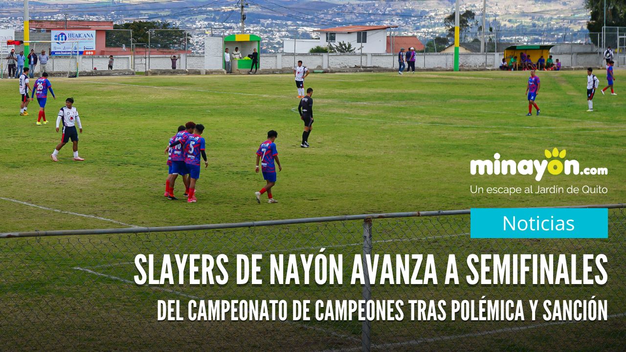 ¡Slayers de Nayón avanza a semifinales del Campeonato de Campeones tras polémica y sanción!