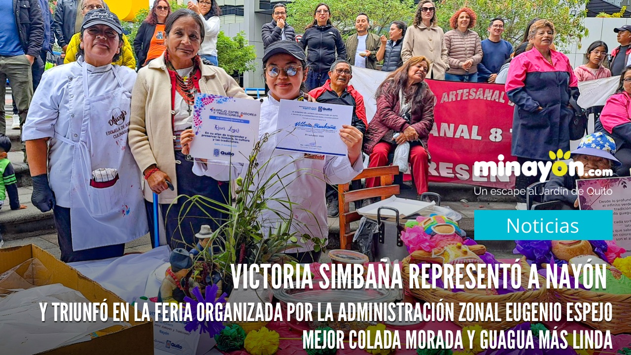 Victoria Simbaña representó a Nayón y triunfó en la feria organizada por la Administración Zonal Eugenio Espejo: Mejor Colada Morada y Guagua Más Linda