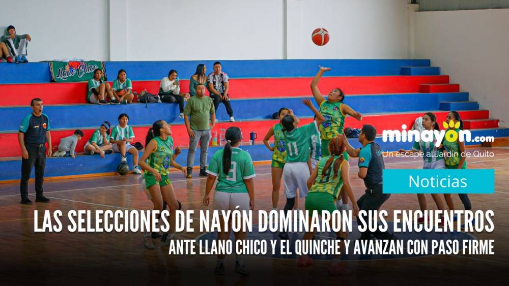 Las selecciones femeninas de Nayón dominaron sus encuentros ante Llano chico y el Quinche y avanzan con paso firme