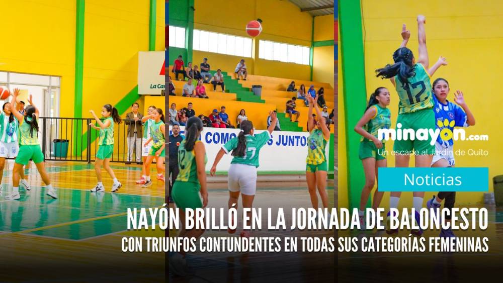 Nayón brilló en la jornada de baloncesto con triunfos contundentes en todas sus categorías femeninas