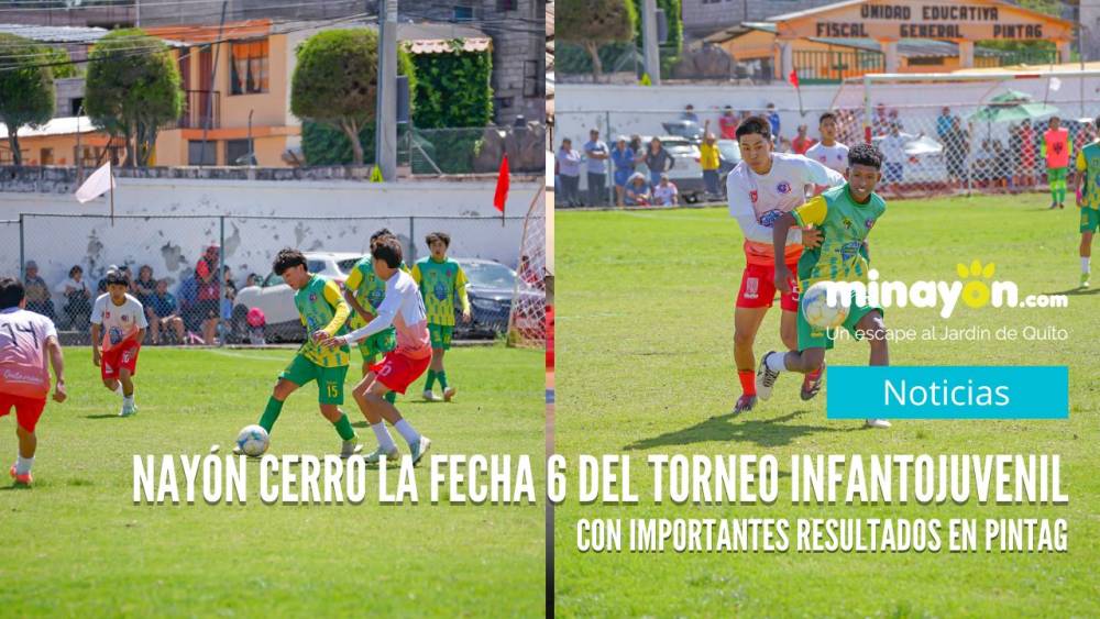 Nayón cerró la fecha 6 del Torneo Infantojuvenil con importantes resultados en Pintag