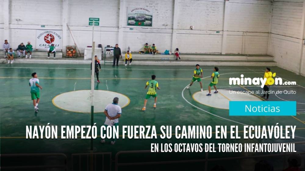 Nayón empezó con fuerza su camino en el ecuavóley en los octavos del torneo infantojuvenil