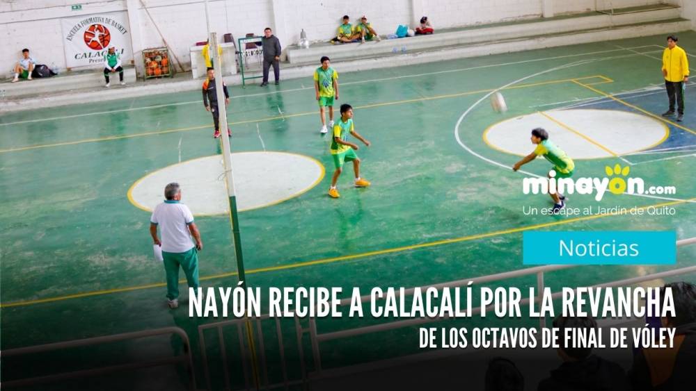 Nayón recibe a Calacalí por la revancha de los octavos de final de vóley
