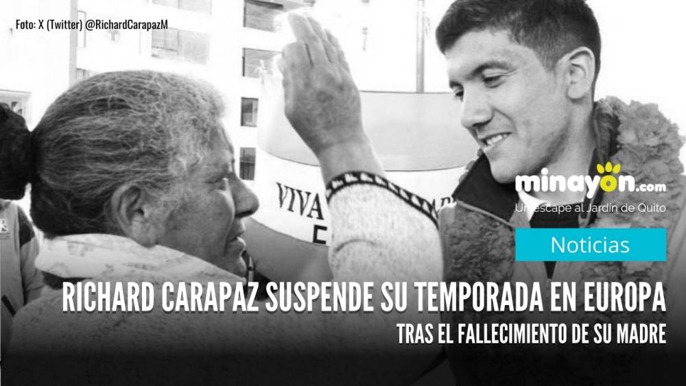 Richard Carapaz suspende su temporada en Europa tras el fallecimiento de su madre