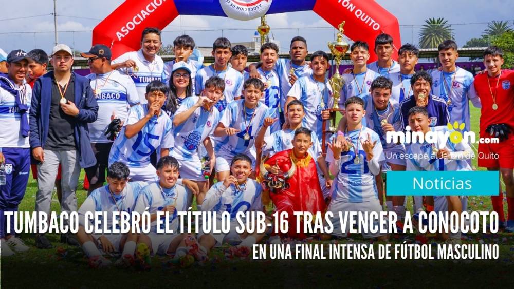 Tumbaco celebró el título Sub-16 tras vencer a Conocoto en una final intensa