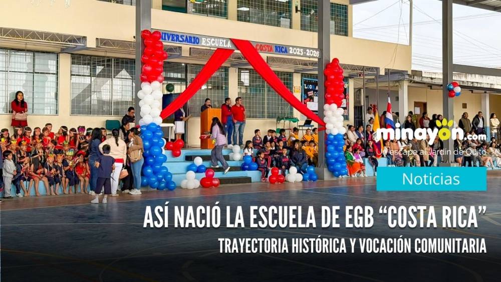 Así nació la Escuela de EGB Costa Rica de Nayón, trayectoria histórica y vocación comunitaria