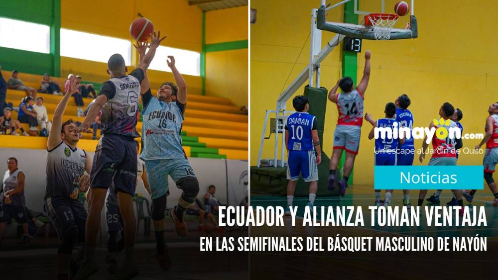 Ecuador y Alianza toman ventaja en las semifinales del básquet masculino de Nayón