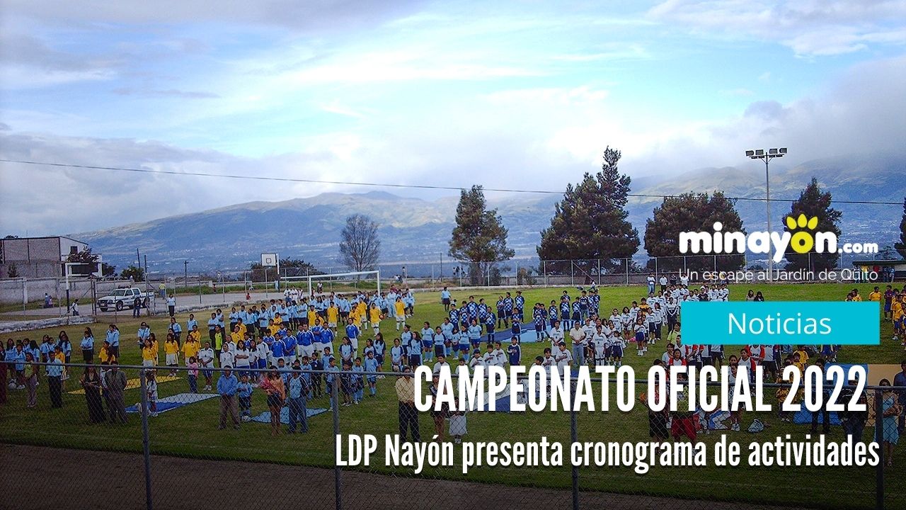 LDP Nayón presenta cronograma de actividades para inicio de Campeonato Oficial 2022
