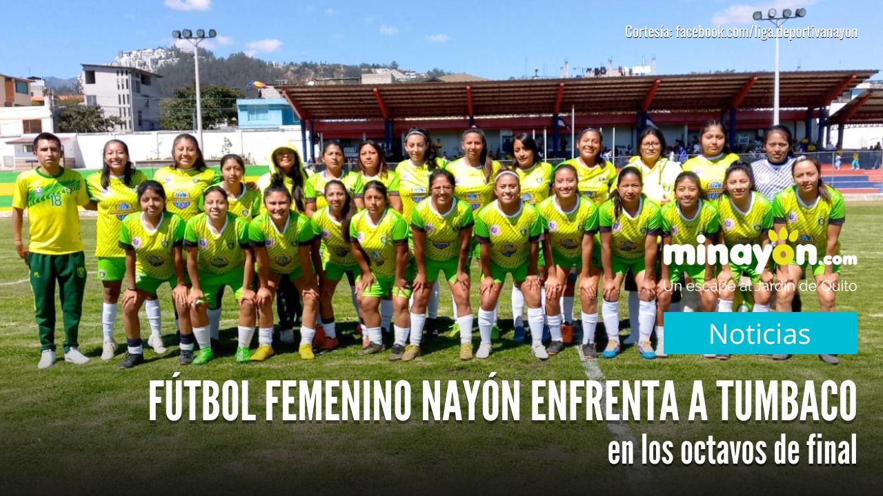 Fútbol femenino Nayón enfrenta a Tumbaco en los octavos de final