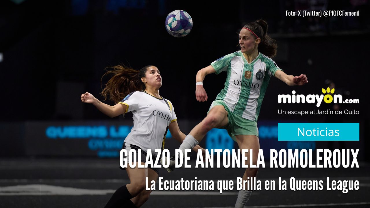 Golazo de Antonela Romoleroux: La Ecuatoriana que Brilla en la Queens League
