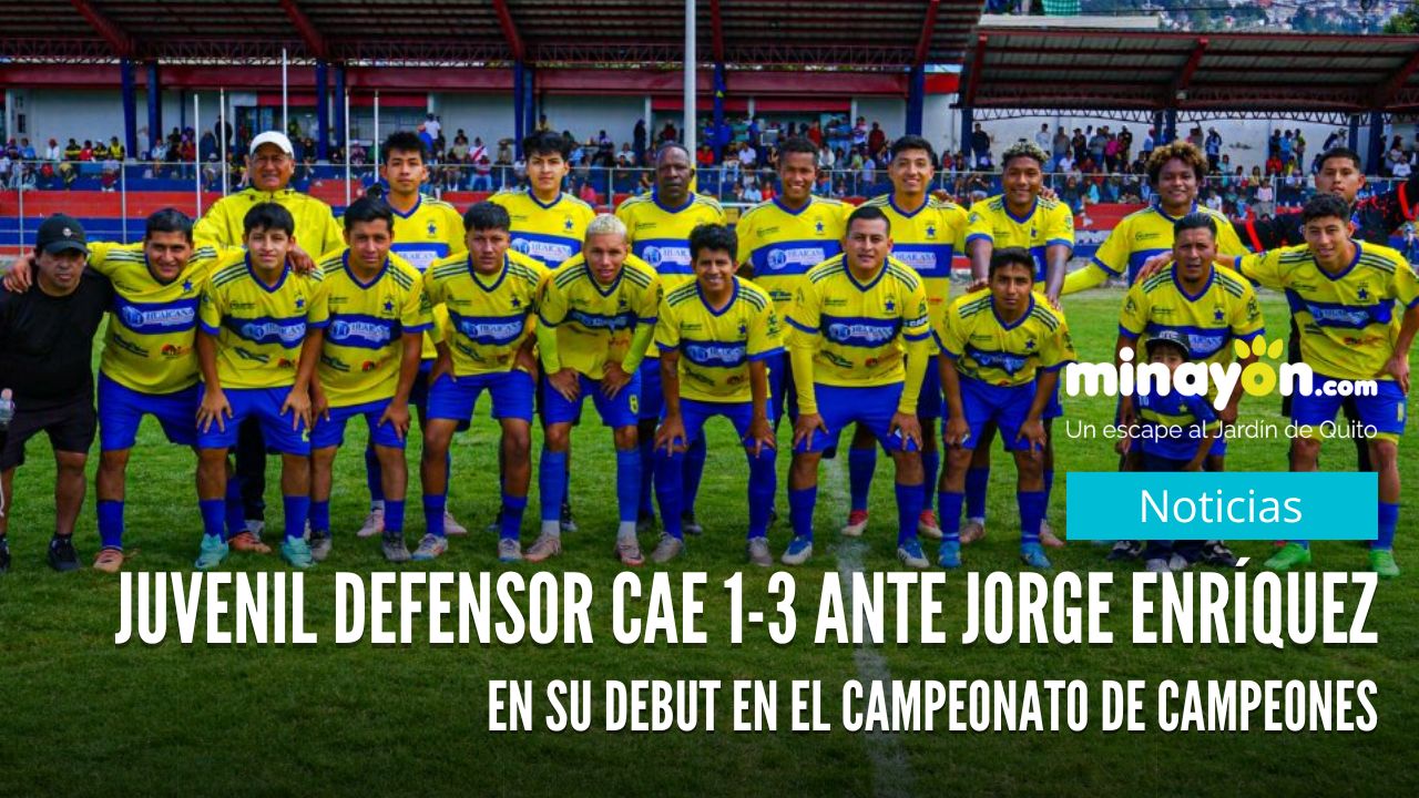 Juvenil Defensor cae 1-3 ante Jorge Enríquez en su debut en el Campeonato de Campeones