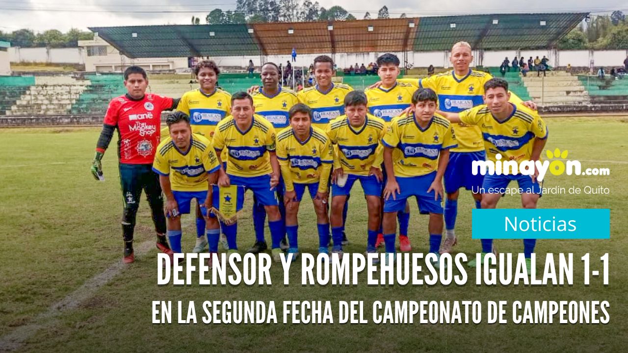 Defensor y Rompehuesos igualan 1-1 en la segunda fecha del Campeonato de Campeones