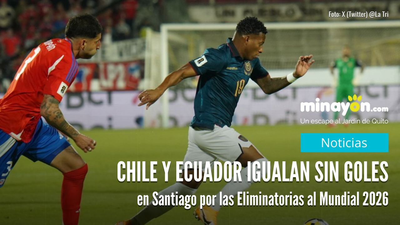 Chile y Ecuador igualan sin goles en Santiago por las Eliminatorias al Mundial 2026