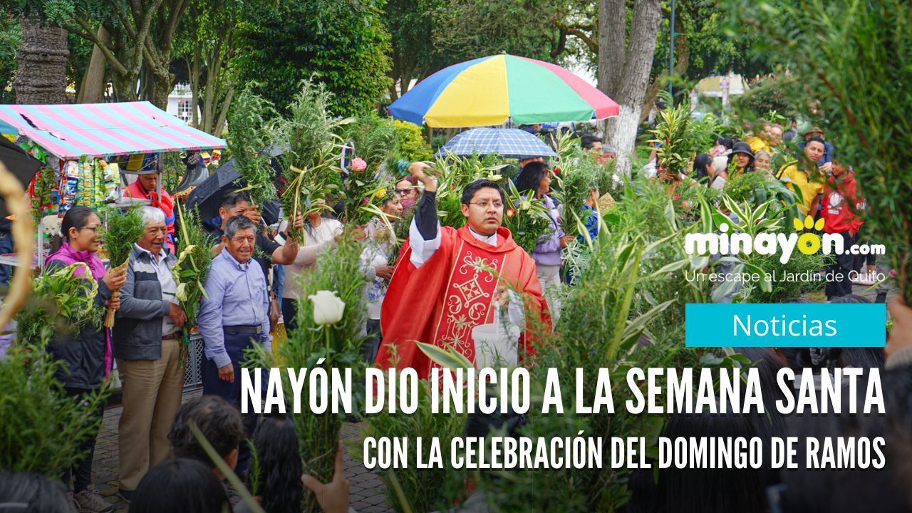 Nayón dio inicio a la Semana Santa con la celebración del Domingo de Ramos