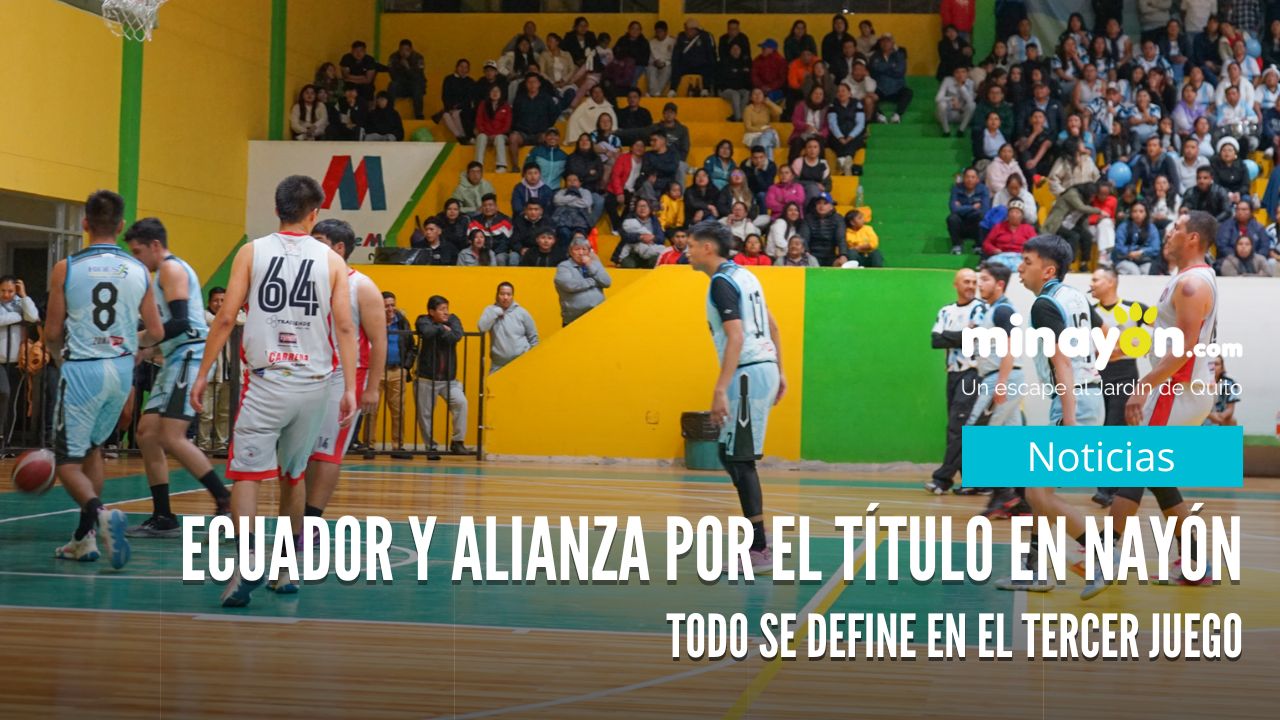 Ecuador y Alianza por el título en Nayón, todo se define en el tercer juego