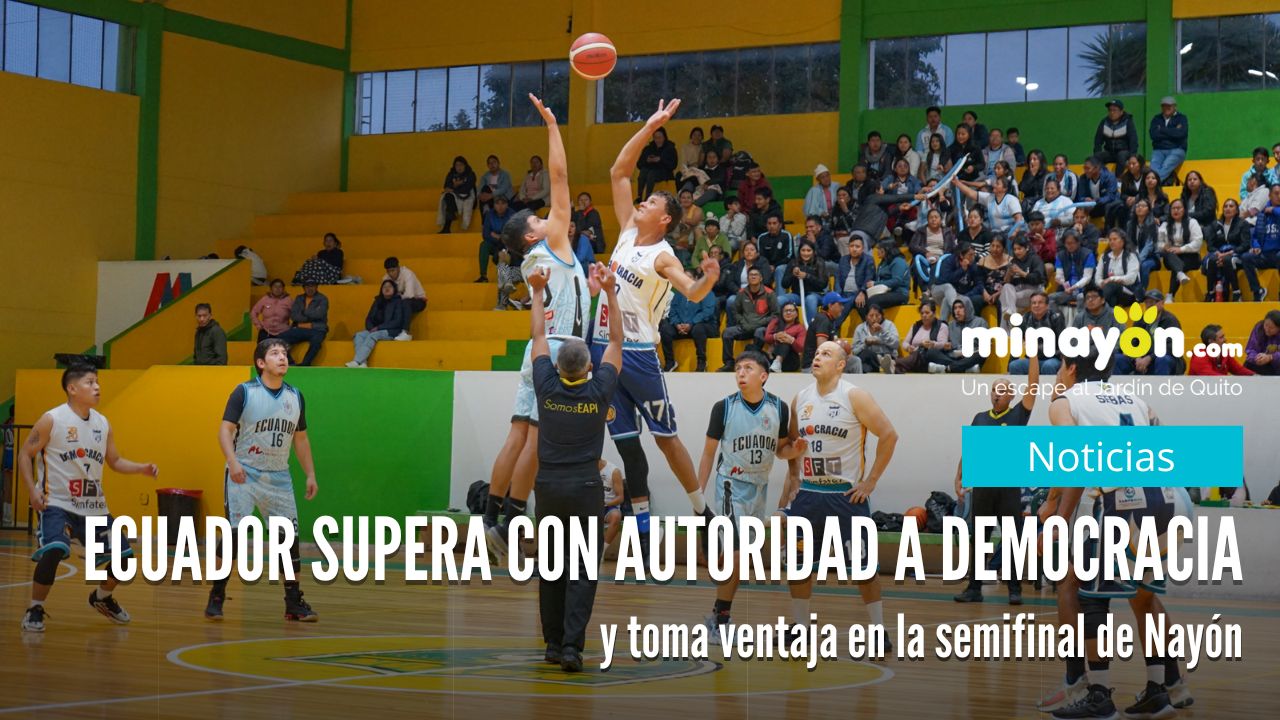 Ecuador masculino supera con autoridad a Democracia masculino y toma ventaja en la semifinal de Nayón