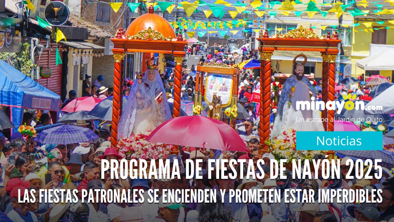 Programa de Fiestas de Nayón 2025, las fiestas patronales se encienden y prometen estar imperdibles