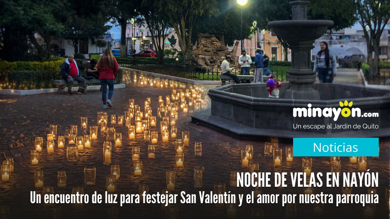 Noche de Velas en Nayón: Un Encuentro de Luz para festejar San Valentín y el amor por nuestra parroquia