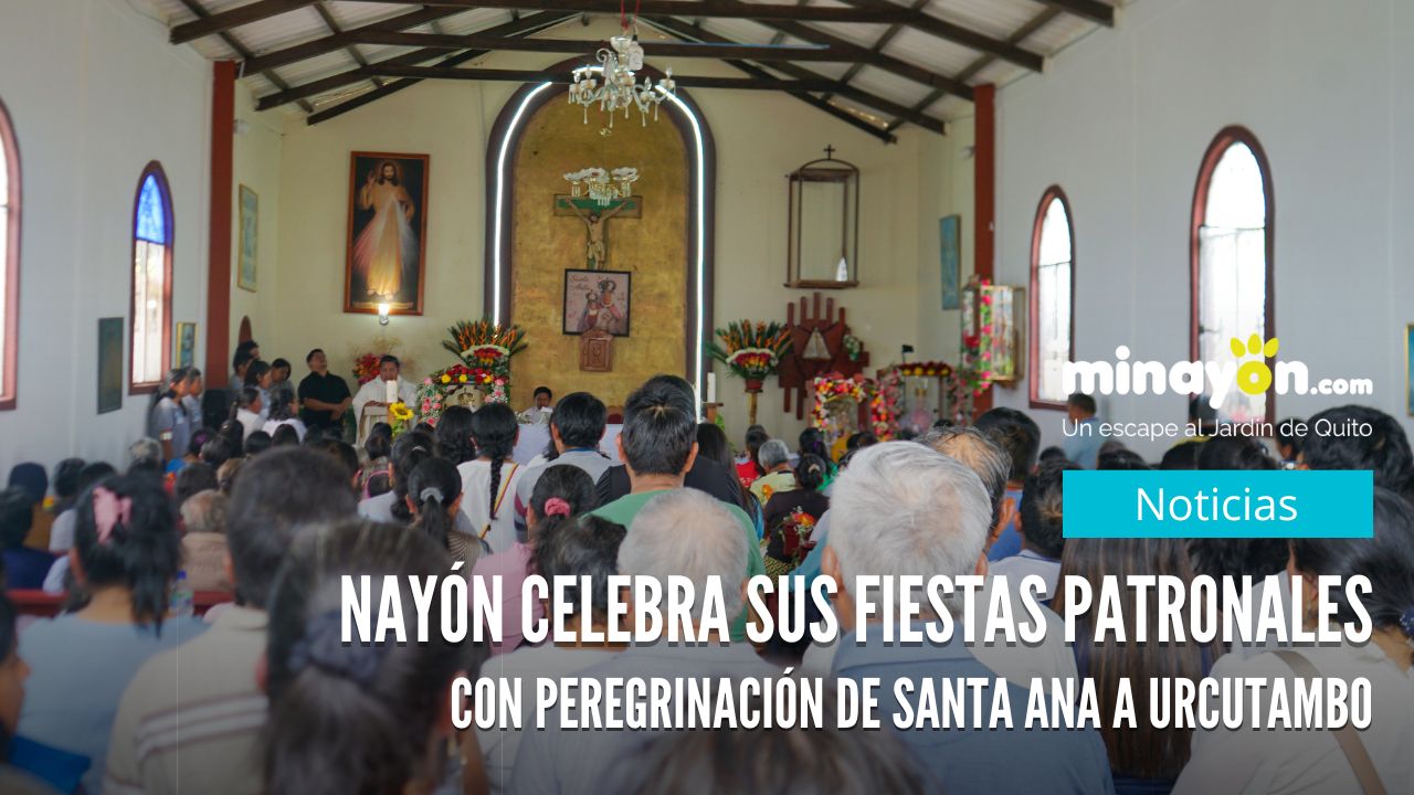 Nayón celebra sus fiestas patronales con peregrinación de Santa Ana a Urcutambo