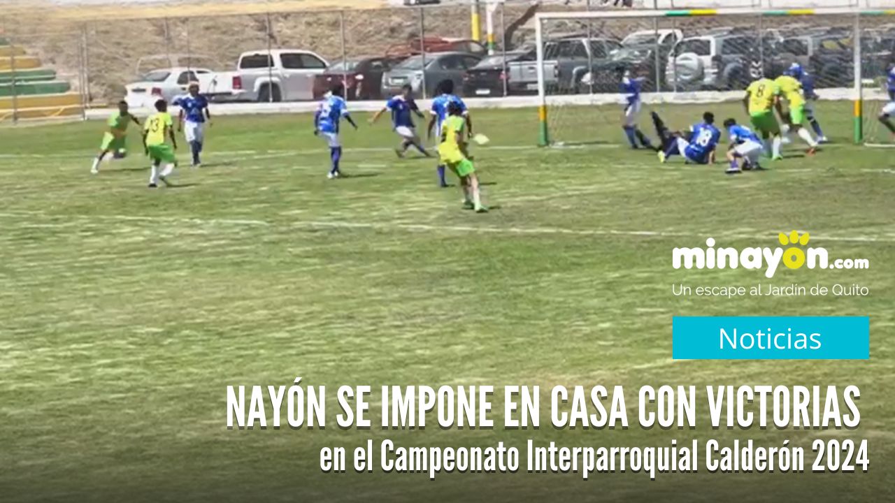 Nayón se impone en casa con victorias en el Campeonato Interparroquial Calderón 2024