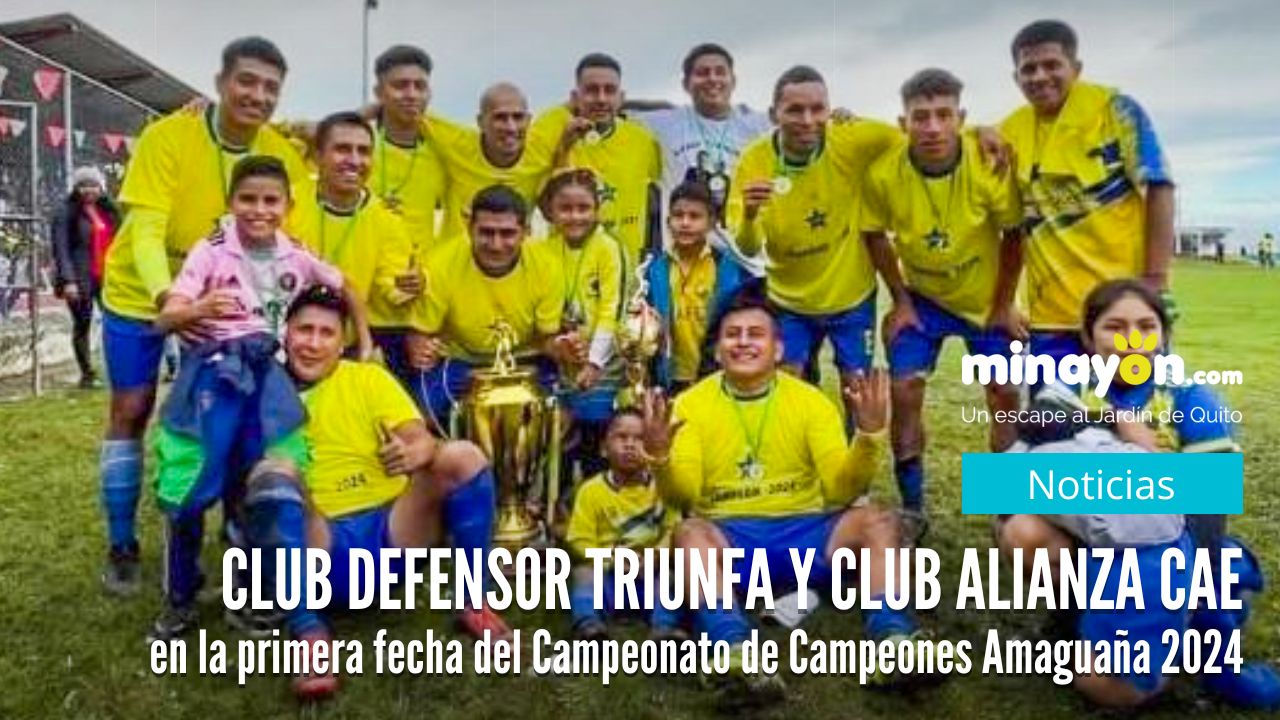Defensor triunfa y Alianza cae en la primera fecha del Campeonato de Campeones Amaguaña 2024
