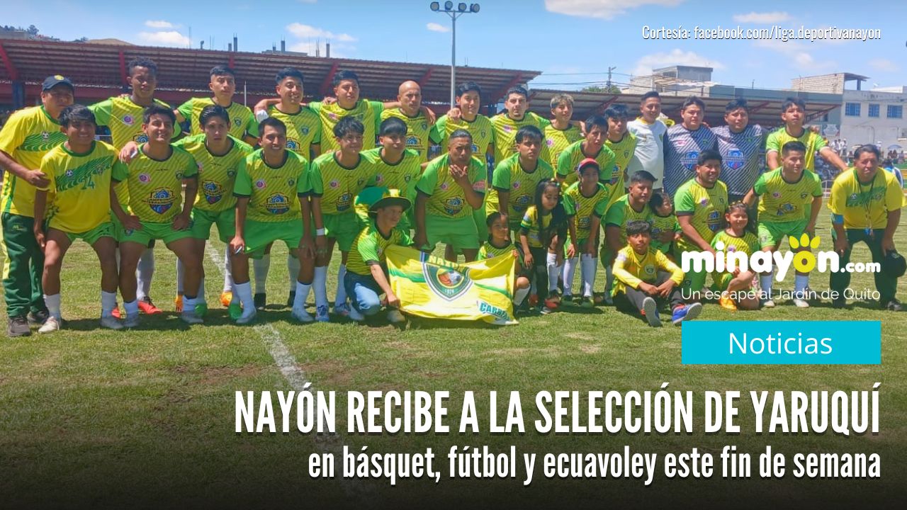 Nayón recibe a la Selección de Yaruquí en básquet, fútbol y ecuavoley este fin de semana